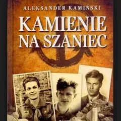 Aleksander Kamiński: Jak blisko znał bohaterów "Kamieni na szaniec"?