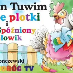 Ptasie plotki: Tuwim czy Brzechwa? Rozwiąż zagadkę i poznaj morał
