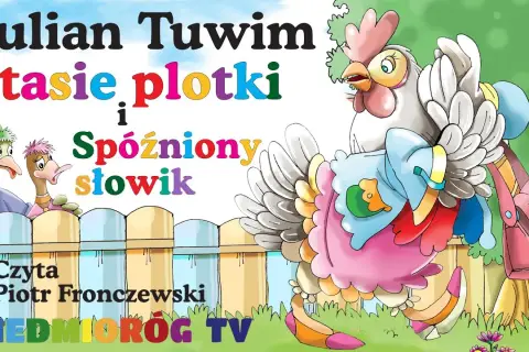 Ptasie plotki: Tuwim czy Brzechwa? Rozwiąż zagadkę i poznaj morał