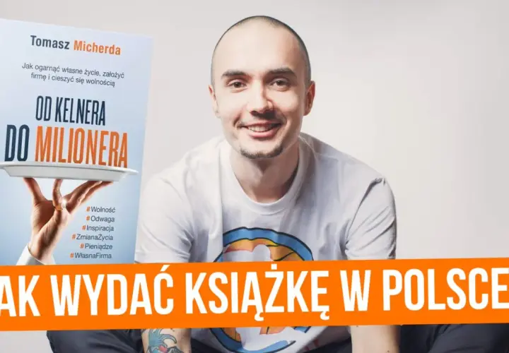 Książka napisana? Co dalej? Wydaj ją w Polsce: Krok po kroku