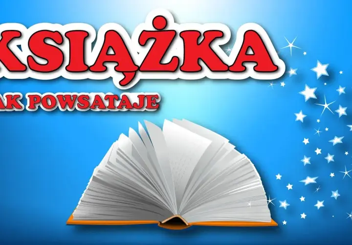 Jak powstaje książka? Od pomysłu do czytelnika krok po kroku