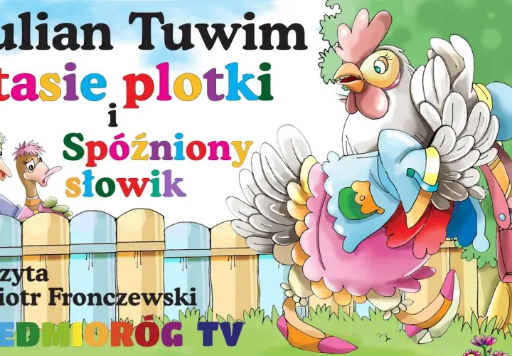 Ptasie plotki: Tuwim czy Brzechwa? Rozwiąż zagadkę i poznaj morał