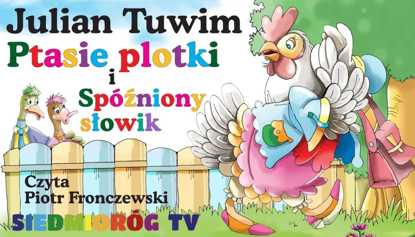 Ptasie plotki: Tuwim czy Brzechwa? Rozwiąż zagadkę i poznaj morał