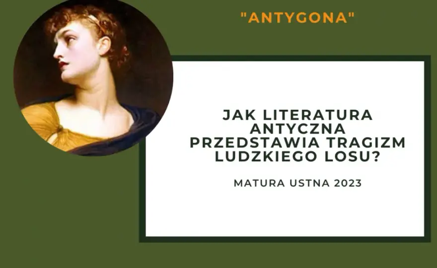 Tragizm w "Antygonie": Czy los bohaterów był przesądzony?