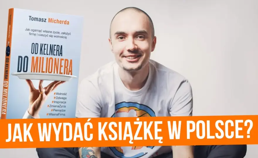 Książka napisana? Co dalej? Wydaj ją w Polsce: Krok po kroku